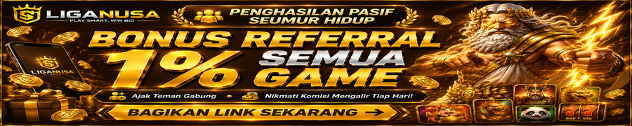 Bonus Referral 1 Persen Seumur Hidup Liganusa Slot Sport Terpercaya